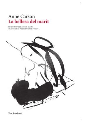 BELLESA DEL MARIT, LA  | 9788419693457 | CARSON, ANNE | Llibreria La Gralla | Librería online de Granollers