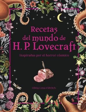 RECETAS DEL MUNDO DE H.P. LOVECRAFT | 9788445015698 | ELDRITCH, OLIVIA LUNA | Llibreria La Gralla | Librería online de Granollers