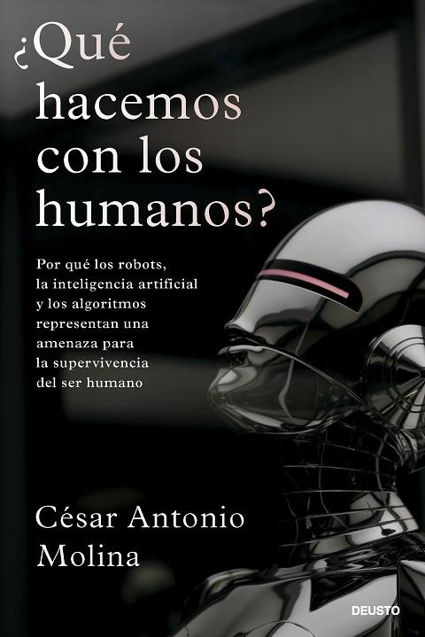 ¿QUÉ HACEMOS CON LOS HUMANOS? | 9788423436323 | MOLINA, CÉSAR ANTONIO | Llibreria La Gralla | Llibreria online de Granollers