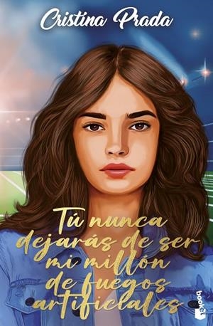 TÚ NUNCA DEJARÁS DE SER MI MILLÓN DE FUEGOS ARTIFICIALES | 9788408279471 | PRADA, CRISTINA | Llibreria La Gralla | Llibreria online de Granollers