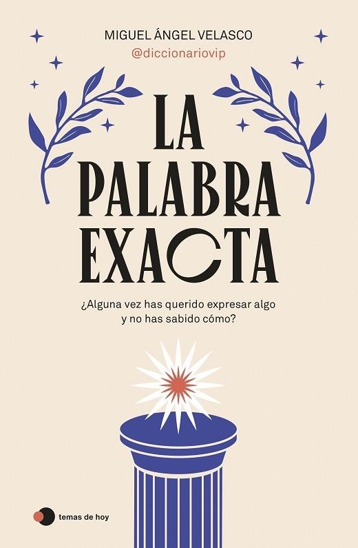 PALABRA EXACTA, LA | 9788419812087 | VELASCO, MIGUEL ANGEL  (@DICCIONARIOVIP) | Llibreria La Gralla | Llibreria online de Granollers