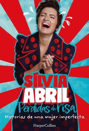 PÉRDIDAS DE RISA | 9788491398837 | ABRIL, SÍLVIA | Llibreria La Gralla | Librería online de Granollers