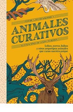 ANIMALES CURATIVOS | 9788419282743 | ZIZZARI KIKOSMICA, FEDERICA | Llibreria La Gralla | Llibreria online de Granollers