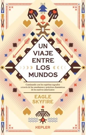 UN VIAJE ENTRE LOS MUNDOS | 9788416344840 | SKYFIRE, EAGLE | Llibreria La Gralla | Llibreria online de Granollers