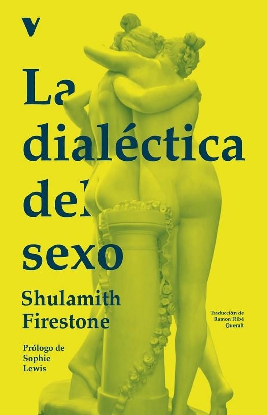 DIALÉCTICA DEL SEXO, LA | 9788419719140 | FIRESTONE, SHULAMITH | Llibreria La Gralla | Llibreria online de Granollers