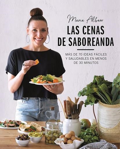 CENAS DE SABOREANDA, LAS | 9788491872825 | ALBERO, MARÍA | Llibreria La Gralla | Llibreria online de Granollers