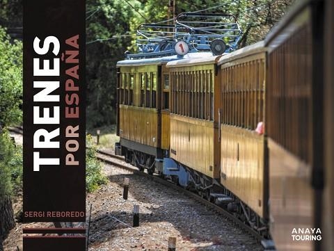 TRENES POR ESPAÑA | 9788491586210 | REBOREDO MANZANARES, SERGI | Llibreria La Gralla | Librería online de Granollers