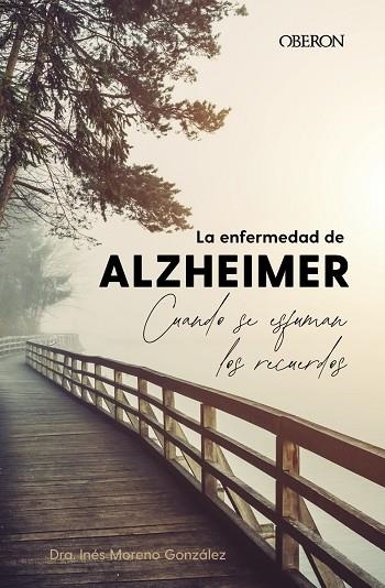 ENFERMEDAD DE ALZHEIMER, LA  CUANDO SE ESFUMAN LOS RECUERDOS | 9788441548794 | MORENO GONZÁLEZ, INÉS | Llibreria La Gralla | Llibreria online de Granollers