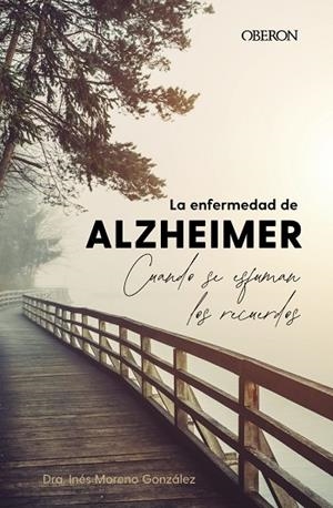 ENFERMEDAD DE ALZHEIMER, LA  CUANDO SE ESFUMAN LOS RECUERDOS | 9788441548794 | MORENO GONZÁLEZ, INÉS | Llibreria La Gralla | Llibreria online de Granollers