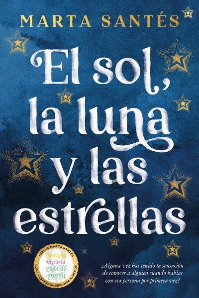 SOL, LA LUNA Y LAS ESTRELLAS, EL  | 9788419131409 | SANTÉS, MARTA | Llibreria La Gralla | Llibreria online de Granollers