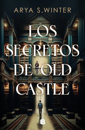 SECRETOS DE OLD CASTLE, LOS | 9788466676113 | S. WINTER, ARYA | Llibreria La Gralla | Llibreria online de Granollers