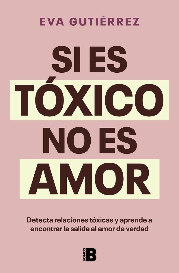 SI ES TÓXICO NO ES AMOR | 9788466676601 | GUTIÉRREZ CAMPO, EVA | Llibreria La Gralla | Llibreria online de Granollers
