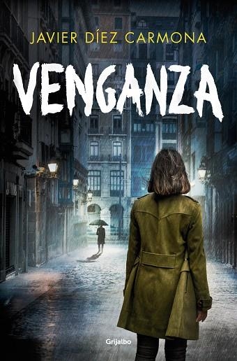 VENGANZA (TRILOGÍA JUSTICIA 3) | 9788425366468 | DÍEZ CARMONA, JAVIER | Llibreria La Gralla | Llibreria online de Granollers