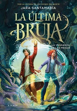 VENGANZA DE LAS MEIGAS, LA LA ÚLTIMA BRUJA 2 - LA | 9788419522207 | SANTAMARÍA, JARA | Llibreria La Gralla | Llibreria online de Granollers