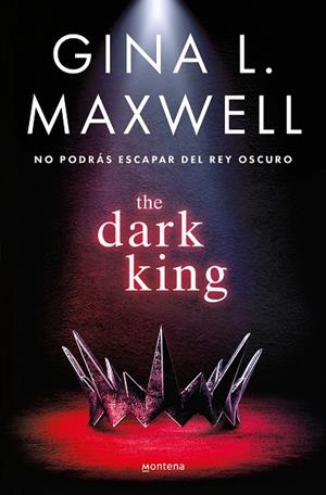 THE DARK KING | 9788419650283 | L. MAXWELL, GINA | Llibreria La Gralla | Librería online de Granollers