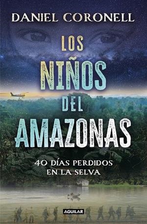NIÑOS DEL AMAZONAS, LOS | 9788403524729 | CORONELL, DANIEL | Llibreria La Gralla | Llibreria online de Granollers