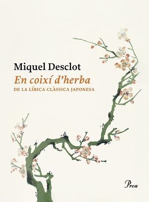 EN COIXÍ D'HERBA | 9788419657374 | DESCLOT, MIQUEL | Llibreria La Gralla | Llibreria online de Granollers