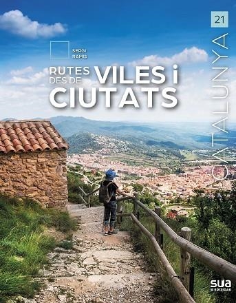 RUTES DES DE VILES I CIUTATS. CATALUNYA | 9788482168555 | RAMIS, SERGI | Llibreria La Gralla | Llibreria online de Granollers