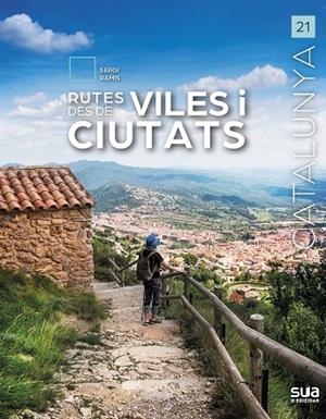 RUTES DES DE VILES I CIUTATS. CATALUNYA | 9788482168555 | RAMIS, SERGI | Llibreria La Gralla | Llibreria online de Granollers