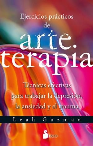 EJERCICIOS PRÁCTICOS DE ARTETERAPIA | 9788419685049 | GUZMAN, LEAH | Llibreria La Gralla | Librería online de Granollers