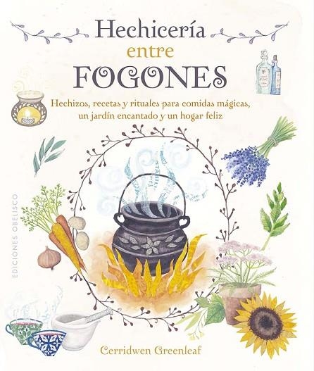 HECHICERÍA ENTRE FOGONES | 9788411720670 | GREENLEAF, CERRIDWEN | Llibreria La Gralla | Llibreria online de Granollers