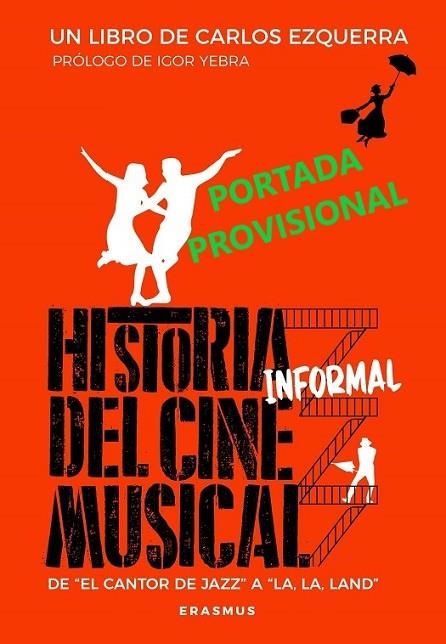 HISTORIA INFORMAL DEL CINE MUSICAL | 9788415462859 | EZQUERRA VENDRELL, CARLOS | Llibreria La Gralla | Librería online de Granollers