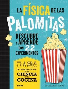 CIENCIA COCINA. FÍSICA DE LAS PALOMITAS | 9788419785688 | RANDLE-CONDE, AIDAN | Llibreria La Gralla | Llibreria online de Granollers