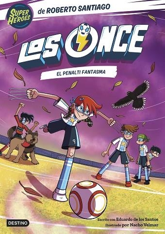 PENALTI FANTASMA, EL LOS ONCE 6. EL | 9788408275510 | SANTIAGO, ROBERTO ;  SANTOS MOLINA, EDUARDO DE LOS | Llibreria La Gralla | Llibreria online de Granollers