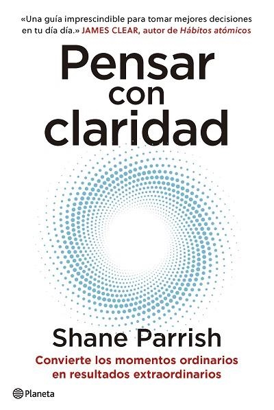 PENSAR CON CLARIDAD | 9788408277644 | PARRISH, SHANE | Llibreria La Gralla | Llibreria online de Granollers