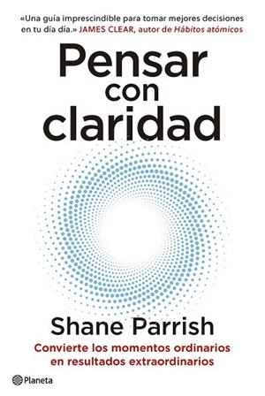 PENSAR CON CLARIDAD | 9788408277644 | PARRISH, SHANE | Llibreria La Gralla | Llibreria online de Granollers