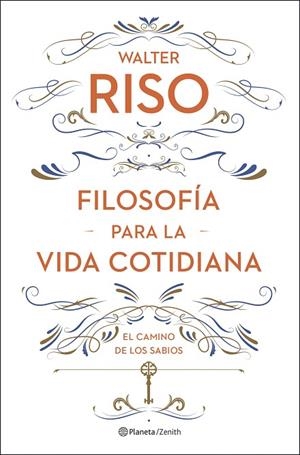 FILOSOFÍA PARA LA VIDA COTIDIANA | 9788408278085 | RISO, WALTER | Llibreria La Gralla | Librería online de Granollers