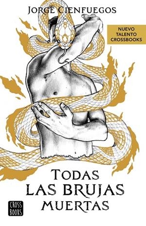 TODAS LAS BRUJAS MUERTAS | 9788408279051 | CIENFUEGOS, JORGE | Llibreria La Gralla | Librería online de Granollers