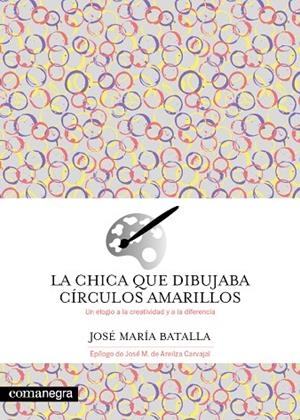 CHICA QUE DIBUJABA CÍRCULOS AMARILLOS, LA | 9788419590695 | BATALLA, JOSÉ MARÍA | Llibreria La Gralla | Llibreria online de Granollers