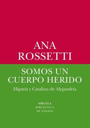 SOMOS UN CUERPO HERIDO | 9788419744531 | ROSSETTI, ANA | Llibreria La Gralla | Librería online de Granollers