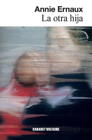OTRA HIJA, LA  | 9788419047427 | ERNAUX, ANNIE | Llibreria La Gralla | Llibreria online de Granollers
