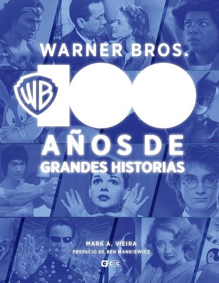 WARNER BROS.: 100 AÑOS DE GRANDES HISTORIAS | 9788419920973 | VIEIRA, MARK A. | Llibreria La Gralla | Llibreria online de Granollers