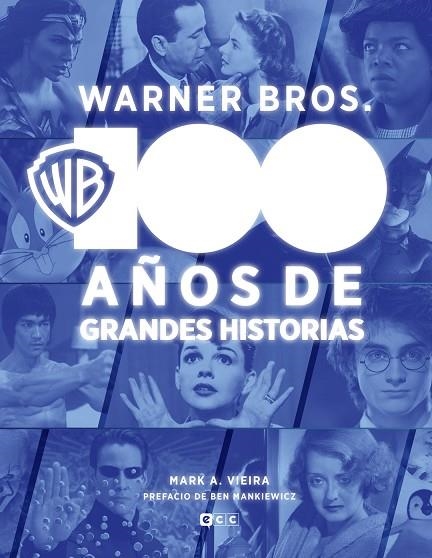WARNER BROS.: 100 AÑOS DE GRANDES HISTORIAS | 9788419920973 | VIEIRA, MARK A. | Llibreria La Gralla | Librería online de Granollers