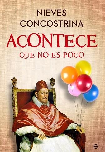 ACONTECE QUE NO ES POCO | 9788413847108 | CONCOSTRINA, NIEVES | Llibreria La Gralla | Librería online de Granollers