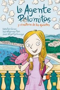 AGENTE PALOMITAS Y EL MISTERIO DE LOS AJOLOTES, LA | 9788427148697 | KATIA FACH | Llibreria La Gralla | Llibreria online de Granollers