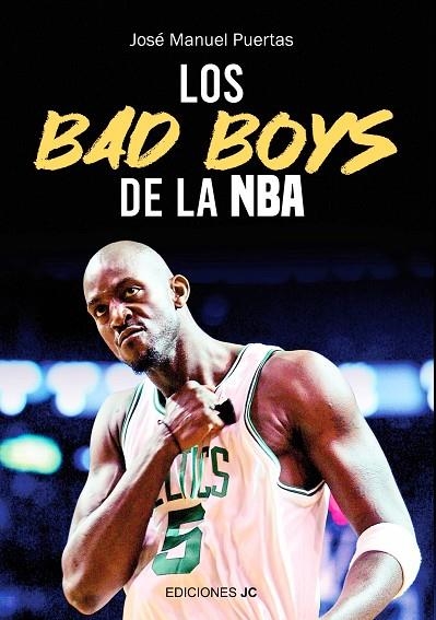 BAD BOYS DE LA NBA, LOS | 9788415448716 | PUERTAS GARCÍA, JOSÉ MANUEL | Llibreria La Gralla | Librería online de Granollers