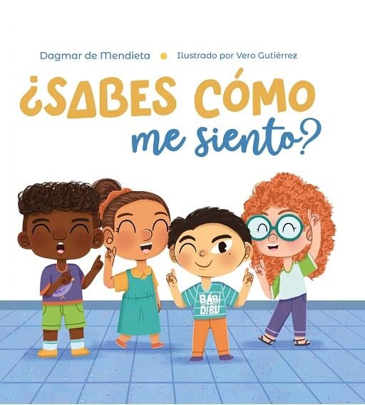 ¿SABES CÓMO ME SIENTO? | 9788419973740 | DE MENDIETA, DAGMAR | Llibreria La Gralla | Librería online de Granollers