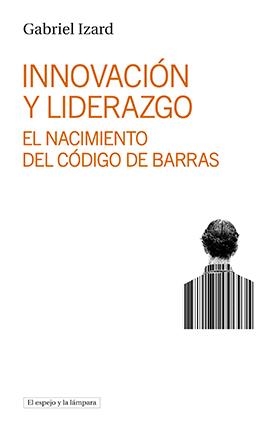 INNOVACIÓN Y LIDERAZGO | 9788412324969 | IZARD, GABRIEL | Llibreria La Gralla | Librería online de Granollers