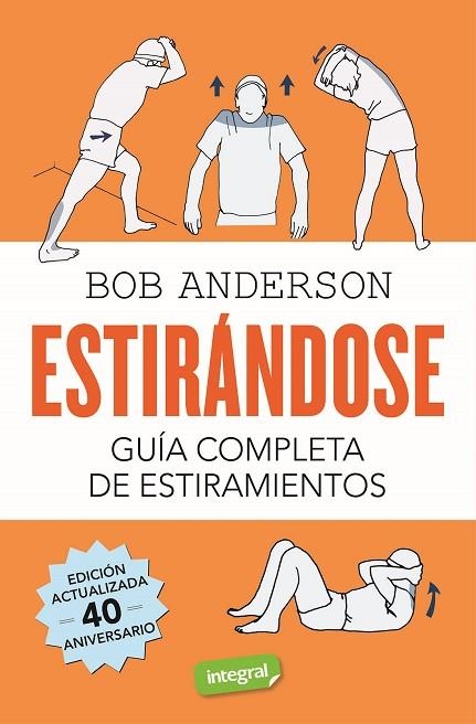 ESTIRÁNDOSE. GUÍA COMPLETA DE ESTIRAMIENTOS | 9788491180456 | ANDERSON, BOB | Llibreria La Gralla | Llibreria online de Granollers