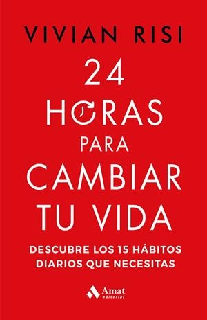 24 HORAS PARA CAMBIAR TU VIDA | 9788419870063 | RISI, VIVIAN | Llibreria La Gralla | Llibreria online de Granollers