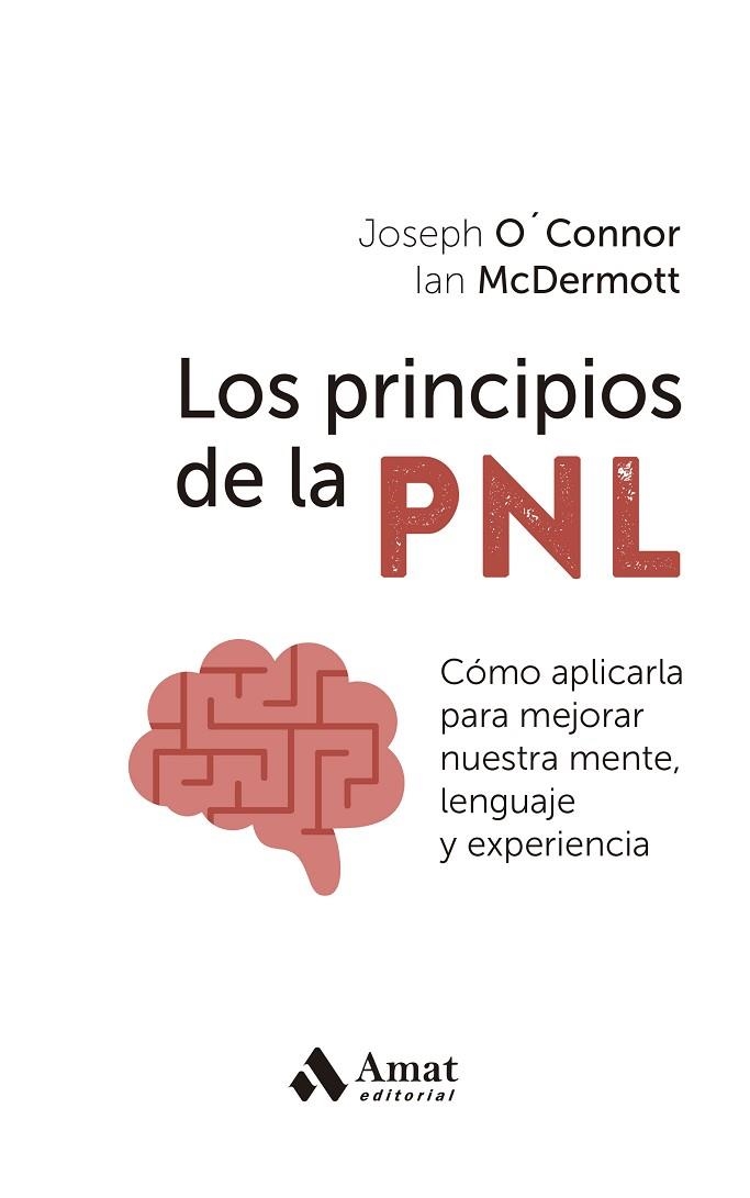 PRINCIPIOS DE LA PNL, LOS | 9788419870247 | O'CONNOR, JOSEPH ; MCDERMOTT, IAN | Llibreria La Gralla | Librería online de Granollers