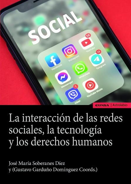 INTERACCIÓN DE LAS REDES SOCIALES, LA TECNOLOGÍA Y LOS DERECHOS HUMANOS, LA | 9788431338893 | GARDUÑO DOMÍNGUEZ, GUSTAVO / SOBERANES DÍEZ, JOSÉ MARÍA | Llibreria La Gralla | Llibreria online de Granollers