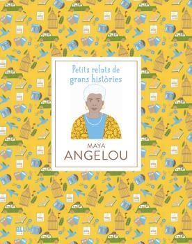 PETITS RELATS DE GRANS HISTÒRIES. MAYA ANGELOU | 9788419499707 | JAWANDO, DANIELLE / SNIR, NOA | Llibreria La Gralla | Librería online de Granollers