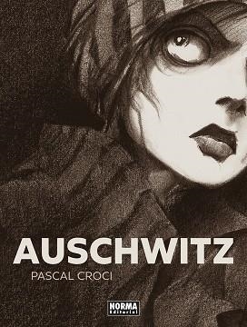 AUSCHWITZ. NUEVA EDICION | 9788467965681 | PASCAL CROCI | Llibreria La Gralla | Llibreria online de Granollers