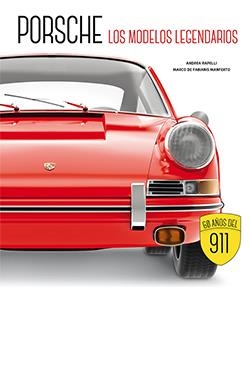 PORSCHE. LOS MODELOS LEGENDARIOS | 9788419282644 | RAPELLI, ANDREA | Llibreria La Gralla | Librería online de Granollers
