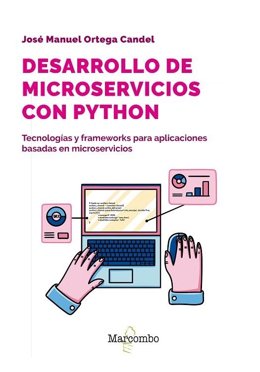 DESARROLLO DE MICROSERVICIOS CON PYTHON | 9788426737199 | ORTEGA CANDEL, JOSÉ MANUEL | Llibreria La Gralla | Librería online de Granollers